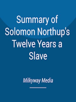 cover image of Summary of Solomon Northup's Twelve Years a Slave